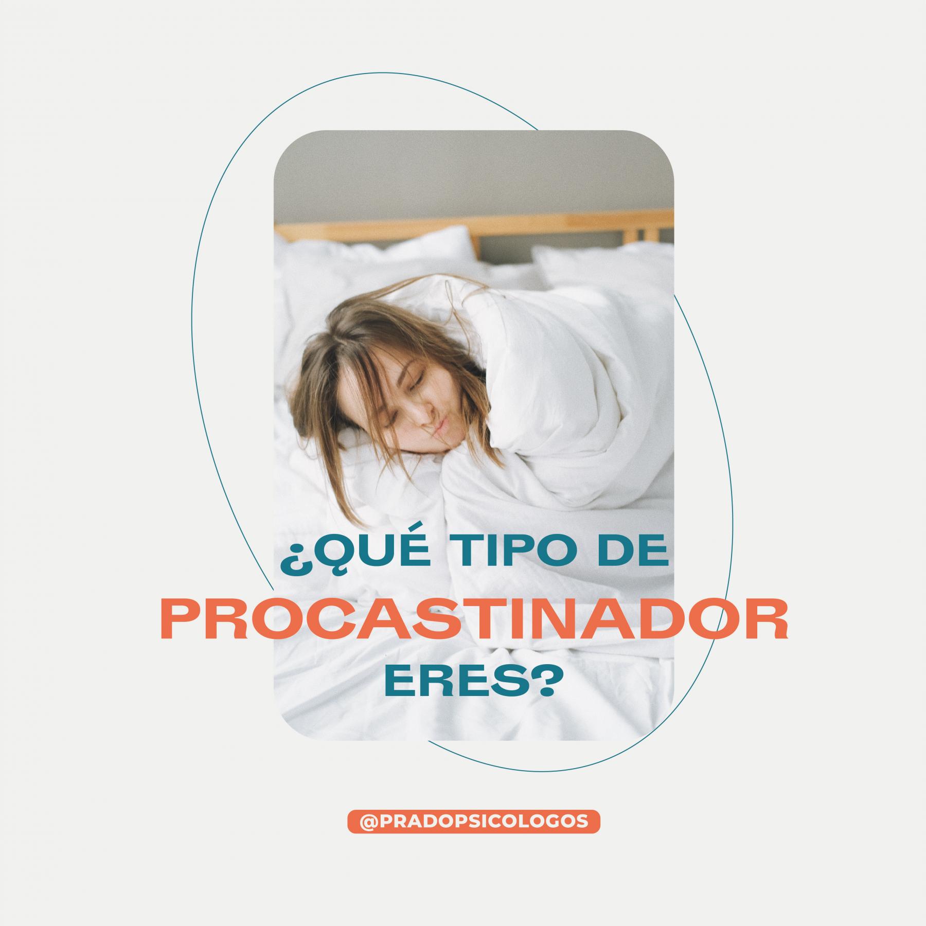 Clases de procastinadores Clases de procastinadores